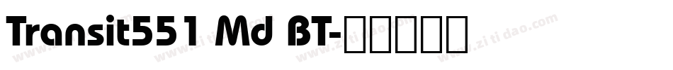 Transit551 Md BT字体转换